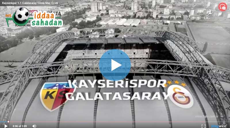 Kayserispor Galatasaray Maçı Özeti