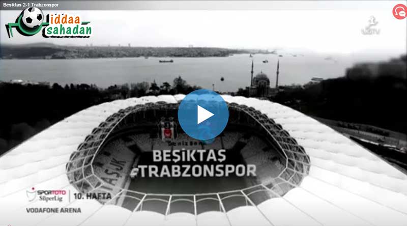 Trabzonspor Beşiktaş Maç Özeti