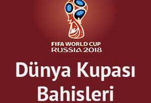 Dünya Kupası Bahisleri 2018