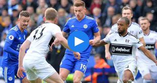 Leicester City Fulham Özet